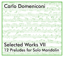 Carlo Domeniconi CD Selected Works 7 - 12 Preludes for Solo Mandolin