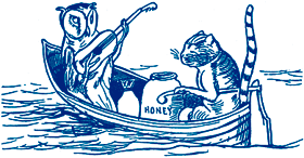 The Owl and the Pussy-Cat went to sea The Owl and the Pussy-Cat went to sea
